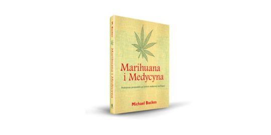 Recenzja książki: „Marihuana i Medycyna. Michael Backes”