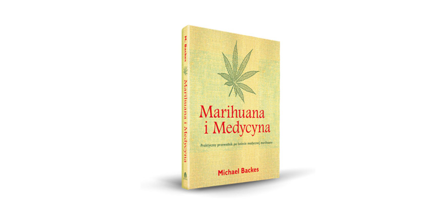 Marihuana i medycyna. Michael Backes